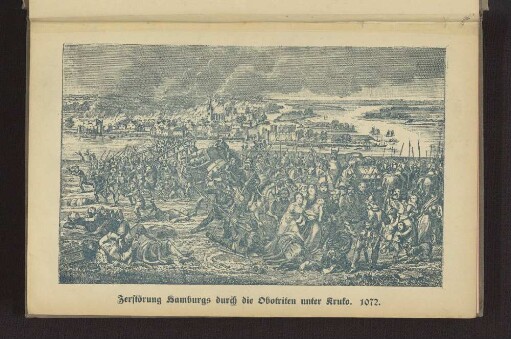 Zerstörung Hamburgs durch die Obotriten unter Kruko. 1072.
