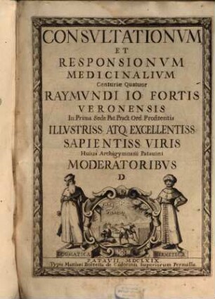 Consvltationvm Et Responsionvm Medicinalivm Centuriæ Quatuor, [Tomus primus]