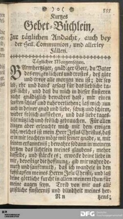 Kurtzes Gebet-Büchlein, zur täglichen Andacht, auch bey der Heil. Communion, und allerley Fällen.