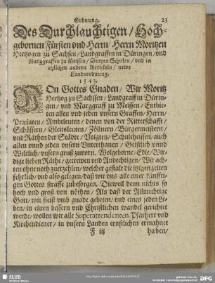 Des Durchlauchtigen, Hochgebornen Fürsten und Herrn, Herrn Moritzen Hertzogen zu Sachsen, Landgraffen in Düringen, und Marggraffen zu Meissen, Dreyen Schulen, und in etzlichen andern Artickeln, newe Landesordnung. 1543.