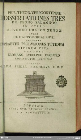 Phil. Theod. Verpoortennii Dissertationes Tres De Regno Salamino In Cypro De Verbo Graeco Zenos Atque De Plērophoria Fidei