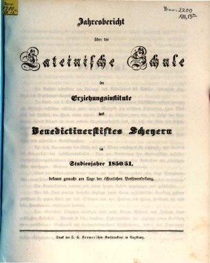 Jahres-Bericht der vollständigen Lateinschule im Erzbischöflichen Knabenseminare zu Scheyern : im Studienjahre .... 1850/51