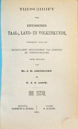 Tijdschrift voor Indische taal-, land- en volkenkunde. 37. 1894
