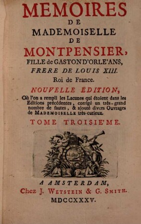 Mémoires De Mademoiselle De Montpensier, Fille de Gaston D'Orléans, Frère De Louis XIII. Roi de France. 3