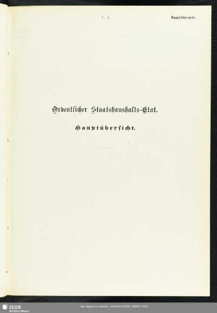 Ordentlicher Staatshaushalts-Etat. Hauptübersicht