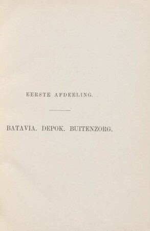 Eerste afdeeling. Batavia. Depok. Buitenzorg