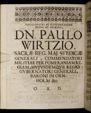 Perillustri Ac Generosissimo Dn. Paulo Wirtzio [...]