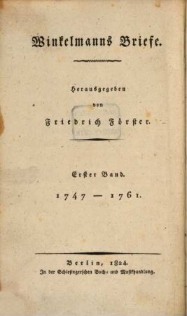 Winkelmanns Briefe, 1. 1747 - 1761
