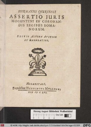 Hermanni Conringii Assertio Iuris Moguntini In Coronandis Regibus Romanorum