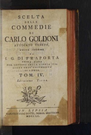 Tom. IV.: Scelta Delle Commedie Di Carlo Goldoni, Avvocato Veneto