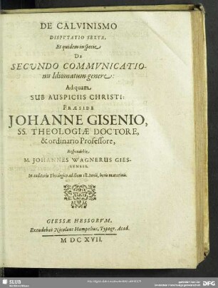 De Calvinismo Disputatio Sexta, Et quidem in specie De Secundo Communicatonis Idiomatum genere