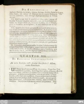 Quaestio VII. De Ecclesiae Invisibilitate. An vera Ecclesia rectè dicatur Invisibilis? Affirm. contra Pontificios.