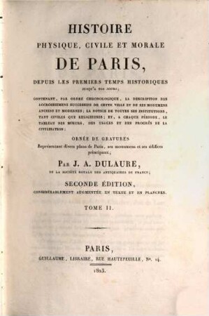 Histoire physique, civile et morale de Paris : depuis les premiers temps historiques jusqu'a nos jours. 2