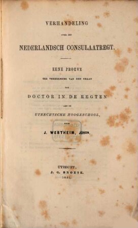 Verhandeling over het Nederlandsch Consulaatregt : (Diss. inaug.)