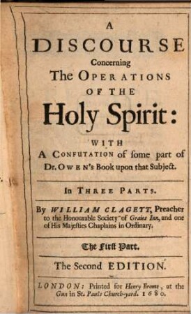 A Discourse Concerning The Operations Of The Holy Spirit : With A Confutation of some part of Dr. Owen's Book upon that Subject. In Three Parts