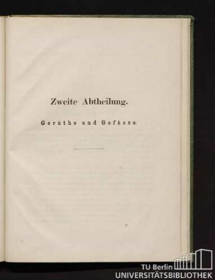 Zweite Abtheilung. Geräthe und Gefässe.