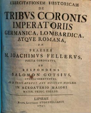 Exercitationem hist. de tribus coronis imperatoriis Germanica, Lombardica atque Romana