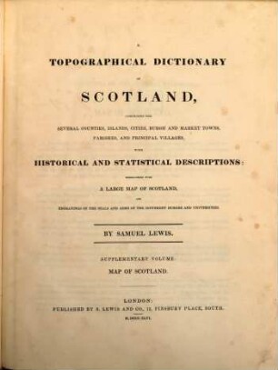 A topographical dictionary of Scotland, comprising the several counties, islands, cities, burgh and market towns, parishes and principal villages. 3