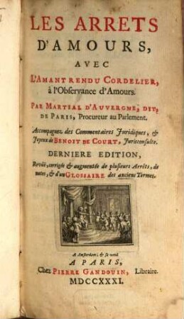 Les arrets d'amours, avec L'Amant vendu Cordelier, à l'Observance d'Amours