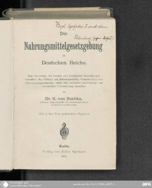 Die Nahrungsmittelgestzgebung im Deutschen Reiche : eine Sammlung der Gesetze und wichtigsten Verordnungen betreffend den Verkehr mit Nahrungsmitteln, Genußmitteln und Gebrauchsgegenständen, nebst den amtlichen Anweisungen zur chemischen Untersuchung derselben
