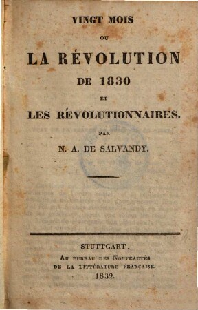 Vingt mois, ou La Révolution de 1830 et les révolutionnaires