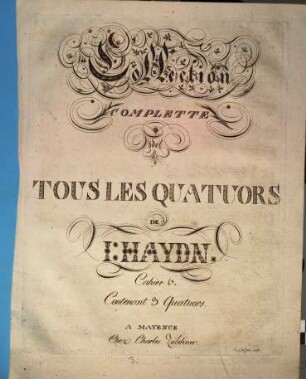 Collection complette de tous les quatuors, 6. Contenant 3 quatuors