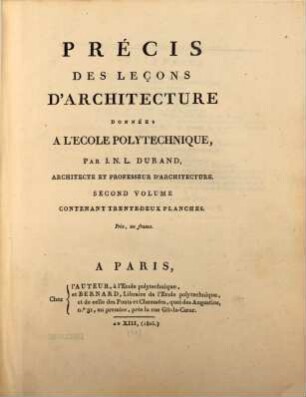 Précis des leçons d'architecture données à l'École Polytechnique, 2. Contenant trente-deux planches