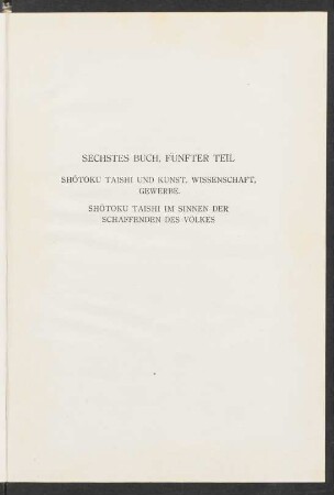 Fünfter Teil. Shôtoku Taishi und Kunst, Wissenschaft, Gewerbe ...