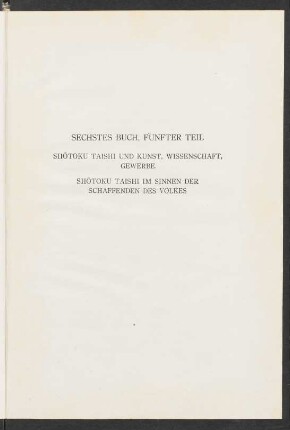 Fünfter Teil. Shôtoku Taishi und Kunst, Wissenschaft, Gewerbe ...