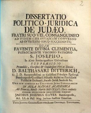Dissertatio Politico-Juridica De Judaeo Fratri Suo Vel Consanguineo Ad Fidem Christianam Converso Ab Intestato haud Succedente