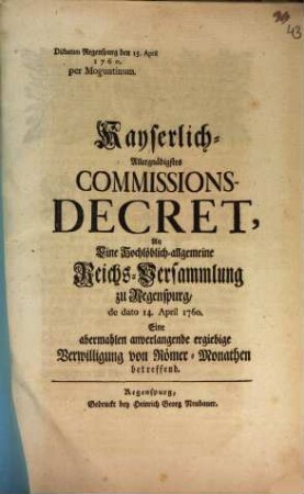 Kayserliches Commissions Decret die Verwilligung von Römer-Monaten betr.