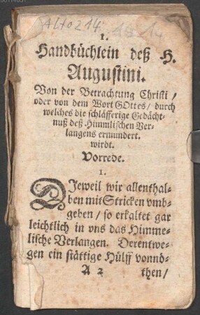 Manuale oder Handbüchlein deß h. Kirchenlehrers Augustini : von newem auß Lat. in Teutsch versetzt