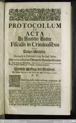 Peinliche Anklage des Rechtens. Mit Anlage von Lit. A biß Hhh, wie auch sub Signis [...]