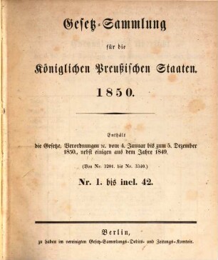 Gesetzsammlung für die Königlich-Preußischen Staaten : enthält die Verordnungen vom ... 1850