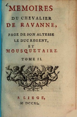 Mémoires Du Chevalier De Ravanne, Page De Son Altesse Le Duc Regent, Et Mousquetaire, 2