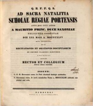 Ad sacra natalitia Scholae Regiae Portensis ... rite celebranda et ad recitationes et orationes discipulorum ... audiendas invitant. 1843/44 (1844)