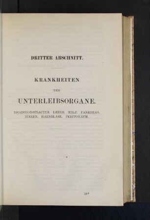 Dritter Abschnitt. Krankheiten der Unterleibsorgane. Digestitionstractus. Leber. Milz. Pankreas. Nieren. Harnblase. Peritonäum.