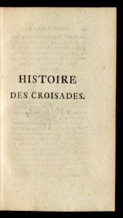Histoire Des Croisades.