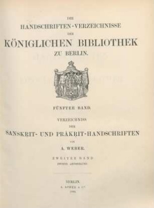 Bd. 5, Abth. 2: Verzeichniss der Sanskṛit- und Prâkṛit-Handschriften der Königlichen Bibliothek zu Berlin