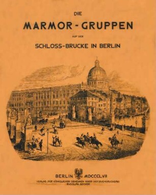 Die Marmor-Gruppen auf der Schloss-Brücke in Berlin