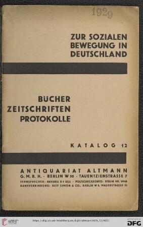 Nr. 12: Katalog / Antiquariat Altmann G.m.b.H., Berlin: Bücher, Zeitschriften, Protokolle : zur sozialen Bewegung in Deutschland