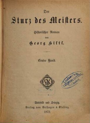 Der Münzthurm : historischer Roman in zwei Abtheilungen. 2,1, Der Sturz des Meisters ; 1