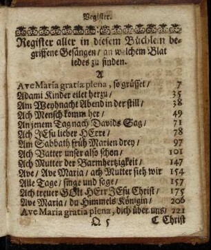 Register aller in diesem Büchlein begriffene Gesängen/ an welchem Blat iedes zu finden.