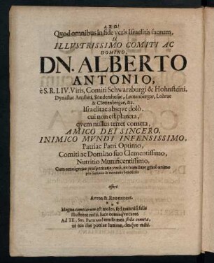 ... DN. Alberto Antonio, e S.R.I.IV. Viris, Comiti Schwarzburgi & Hohnsteini ...