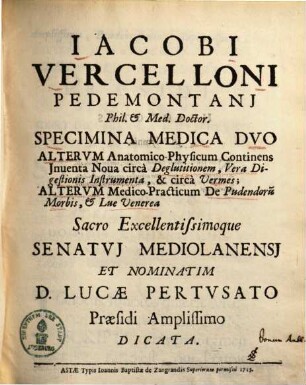 Specimina medica duo : alterum anatomico-physicum ... alterum medico-practicum ...