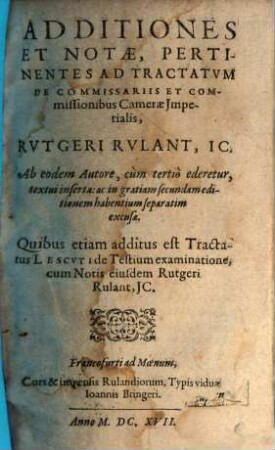 Additiones et notae, pertinentes ad Tractatum de Commissariis et commissionibus Camerae imperialis