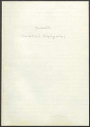 Generalakten (enthält auch: Berufungsakten)