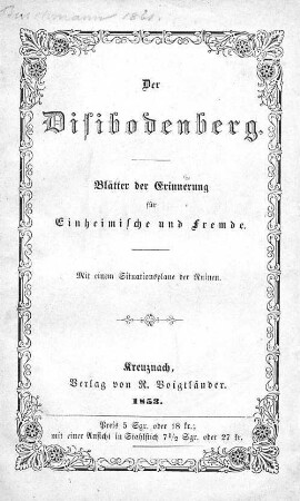 Der Disibodenberg : Blätter der Erinnerung für Einheimische und Fremde