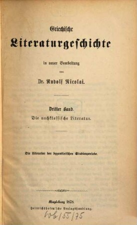 Griechische Literaturgeschichte, 3. Die nachklassische Literatur : die Literatur der byzantinischen Studienperiode