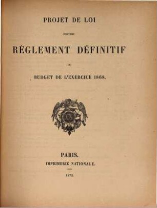 Rapport de loi portant réglement définitif du budget de l'exercice 1868